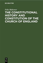 Felix Makower - The Constitutional History and Constitution of the Church of England