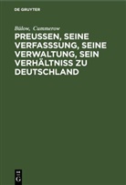 Bülow, Cummerow - Preußen, seine Verfasssung, seine Verwaltung, sein Verhältniss zu Deutschland