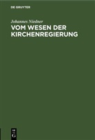 Johannes Niedner - Vom Wesen der Kirchenregierung