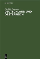 Friedrich Naumann - Deutschland und Oesterreich