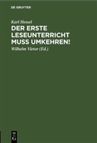 Karl Hessel, Wilhelm Vietor - Der erste Leseunterricht muss umkehren!