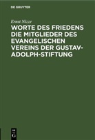 Ernst Nizze - Worte des Friedens die Mitglieder des evangelischen Vereins der Gustav-Adolph-Stiftung