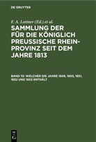 F. W. Leitner, F. A. Lottner, J. F. Marquardt - Sammlung der für die Königlich Preussische Rhein-Provinz seit dem Jahre 1813 - Band 10: Welcher die Jahre 1849, 1850, 1851, 1852 und 1853 enthält