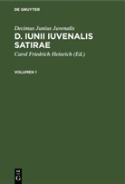 Decimus Junius Juvenalis, Carol Friedrich Heinrich - Decimus Junius Juvenalis: D. Iunii Iuvenalis satirae - Volumen 1: Decimus Junius Juvenalis: D. Iunii Iuvenalis satirae. Volumen 1