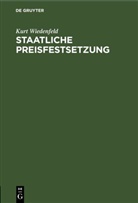 Kurt Wiedenfeld - Staatliche Preisfestsetzung