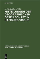 L. Friederichsen - Mitteilungen der Geographischen Gesellschaft in Hamburg 1880-81