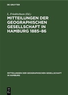 L. Friedrichsen - Mitteilungen der Geographischen Gesellschaft in Hamburg 1885-86