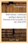 Jean-Baptiste Say, Say-J-B - Petit volume: contenant quelques