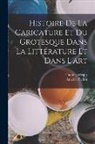 Amédée Pichot, Thomas Wright - Histoire de la Caricature et du Grotesque dans la Littérature et Dans l'art