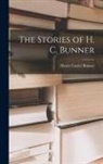 Henry Cuyler Bunner - The Stories of H. C. Bunner