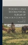 Chapman Brothers - Portrait and Biographical Album of Osceola County
