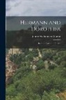 Johann Wolfgang von Goethe - Hermann and Dorothea: From the German of Goethe