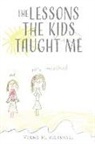 Verna M. Marshall - The Lessons The Kids Taught Me