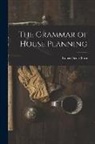 Robert Scott Burn - The Grammar of House Planning