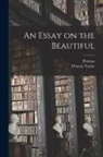 Plotinus, Thomas Taylor - An Essay on the Beautiful