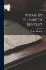 Elizabeth Bentley - Poems by Elizabeth Bentley