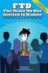 Denisa Harvey, Denisa L. Harvey, Emily Ferrell, Erica Davis - Ftd: The Mime No One Invited To Dinner