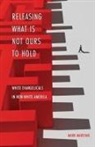 Mark Marchak - Releasing What is Not Ours to Hold: White Evangelicals in Non-White America