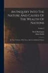 David Buchanan, Adam Smith - An Inquiry Into The Nature And Causes Of The Wealth Of Nations: In Three Volumes. With Notes, And An Additional Volume; Volume 2