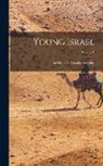 Anonymous - Young Israel: An Illustrated Monthly Magazine; Volume 1