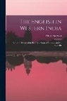 Philip Anderson - The English in Western India; Being the History of the Factory at Surat, of Bombay, and the Subordin