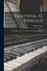 Antoine Super - Palestrina, (G. Pierluigi): Étude Historique Et Critique Sur La Musique Réligieuse