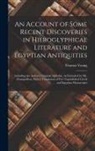 Thomas Young - An Account of Some Recent Discoveries in Hieroglyphical Literature and Egyptian Antiquities: Including the Author's Original Alphabet, As Extended by