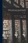 Dvivedi Vindhyevari Prasda, Fl th Cent Vallabhacarya - Nyayalilavati; Volume 1