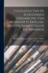 H. P. (Henricus Petrus) Bremmer, Helene Emma Laura Juli Kröller-Müller - Catalogus Van De Schilderijen Verzameling Van Mevrouw H. Kröller-müller. (samensteller H.p. Bremmer]