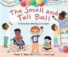 Frank Sileo, Frank J Sileo, Frank J. Sileo, Katie Dwyer - The Small and Tall Ball