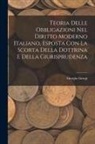 Giorgio Giorgi - Teoria Delle Obbligazioni Nel Diritto Moderno Italiano, Esposta Con La Scorta Della Dottrina E Della Giurisprudenza