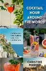 Christine Perrett - Cocktail Hour Around the World