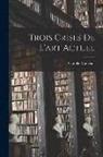Camille Mauclair - Trois Crises de L'art Actuel