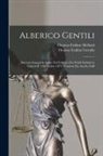Thomas Erskine Gentilis, Thomas Erskine Holland - Alberico Gentili: Discorso Inaugurale Letto Nel Collegio Dei Fedeli Defunti in Oxford Il 7 Novembre 1874. Tradotto Da Aurelia Saffi