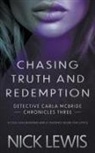 Nick Lewis - Chasing Truth and Redemption: A Detective Series