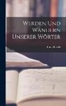 Franz Harder - Werden und Wandern Unserer Wörter