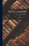 Honoré de Balzac - Louis Lambert; Les Proscrits; Séraphita