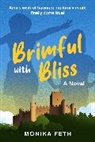 Monika Feth - Brimful with Bliss