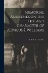 United States Congress - Memorial Addresses on the Life and Character of Alpheus S. Williams