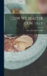 Ursula Newell Gestefeld - How We Master Our Fate