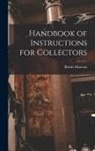 British Museum (Natural History) - Handbook of Instructions for Collectors