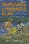 J E Thompson, J. E. Thompson - Disappearance at Hangman's Bluff