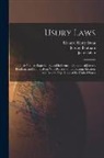 Jean Calvin, Richard Henry Dana, David Ames Wells - Usury Laws: Their Nature, Expediency, and Influence: Opinions of Jeremy Bentham and John Calvin, With Review of the Existing Situa