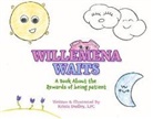 Krista Dudley Lpc, Krista Dudley - Willemena Waits: A Book about the Rewards of Being Patient Volume 1