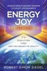Robert Simon Siegel - Energy Joy the Stress Fix