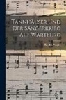 Richard Wagner - Tannhäuser und der Sängerkrieg auf Wartburg