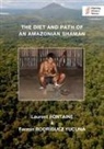Laurent Fontaine, Fermín Rodríguez Yucuna - The Diet and Path of an Amazonian Shaman