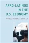 Alan A. Aja, Aja Alan A., Michelle Holder, Michelle Aja Holder, Holder Michelle - Afro-Latinos in the U.s. Economy