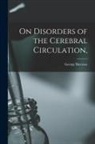 George Burrows - On Disorders of the Cerebral Circulation