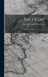 Domingo Faustino Sarmiento - Facundo: O, Civilizacion I Barbarie, Volumes 1-3